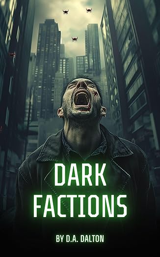 Dark Factions by D. A. Dalton