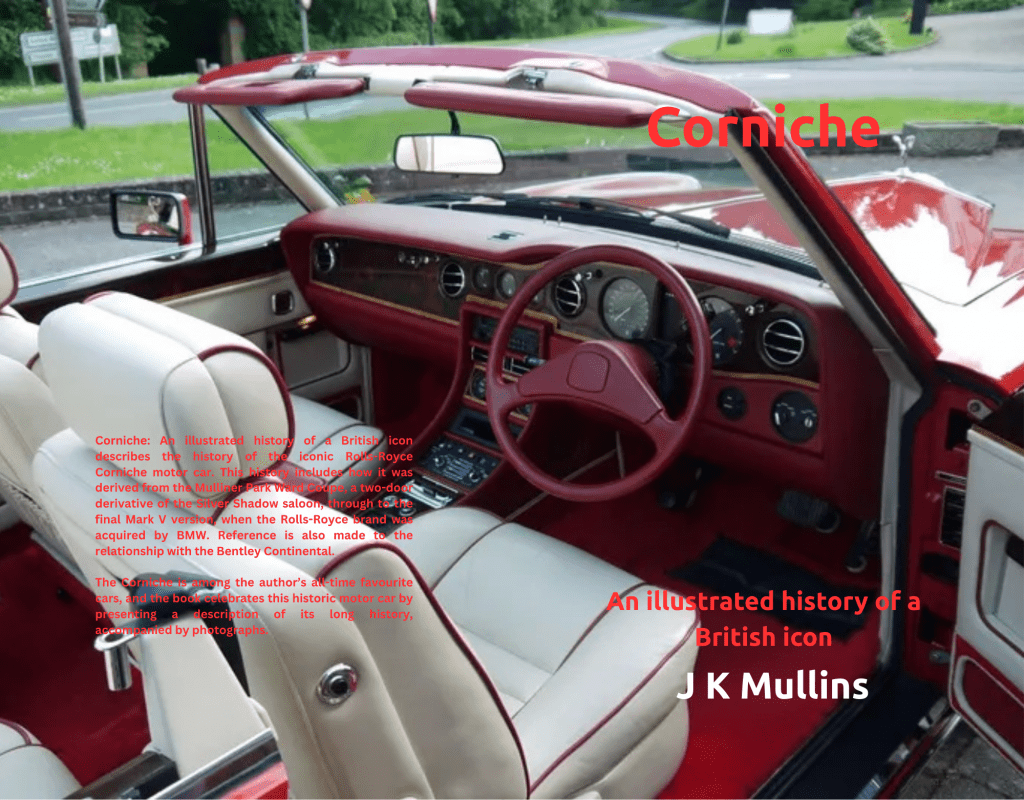 Corniche: An illustrated history of a British Icon, by J K Mullins