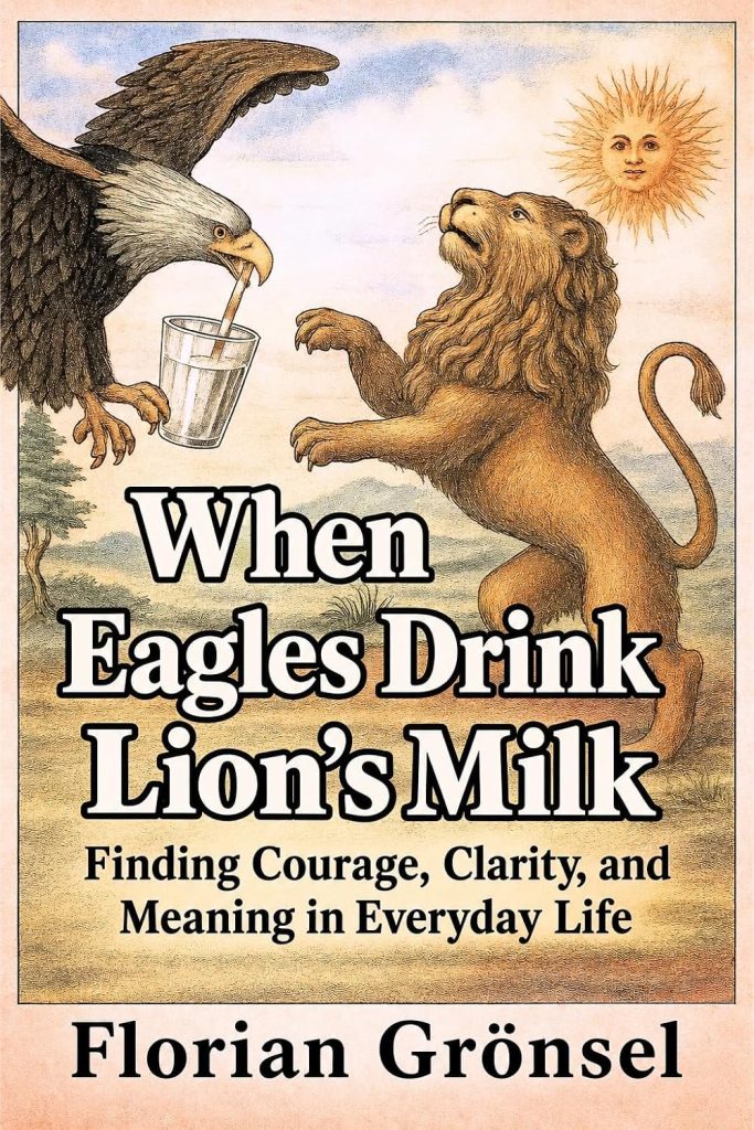 When Eagles Drink Lion's Milk de Florian Grönsel - Últimos Lançamentos